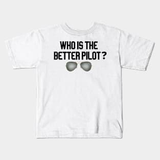 who is the better pilot with glasses Kids T-Shirt